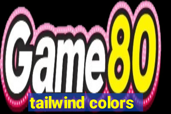 tailwind colors